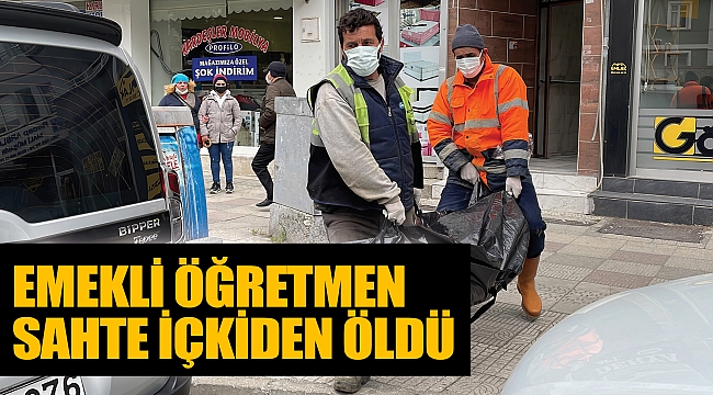 Emekli öğretmeni sahte içkiden öldü