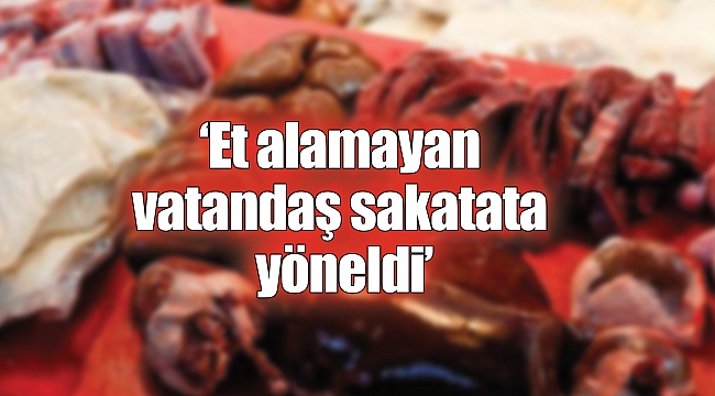 ‘Et alamayan vatandaş sakatata yöneldi’