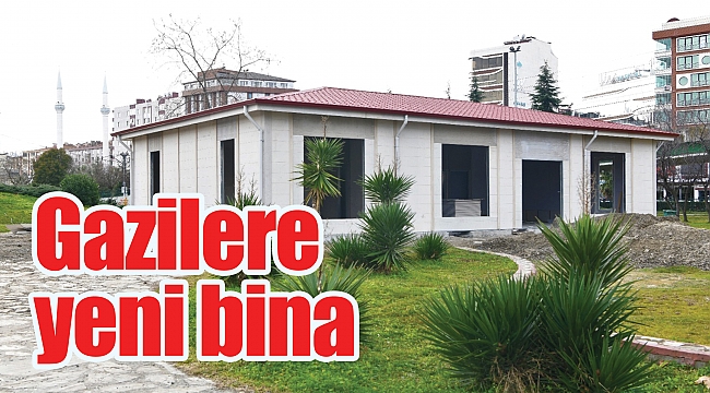 Gazilere yeni bina