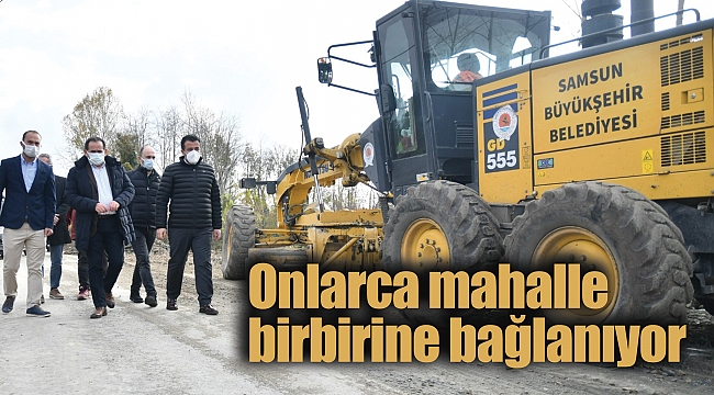 Onlarca mahalle birbirine bağlanıyor