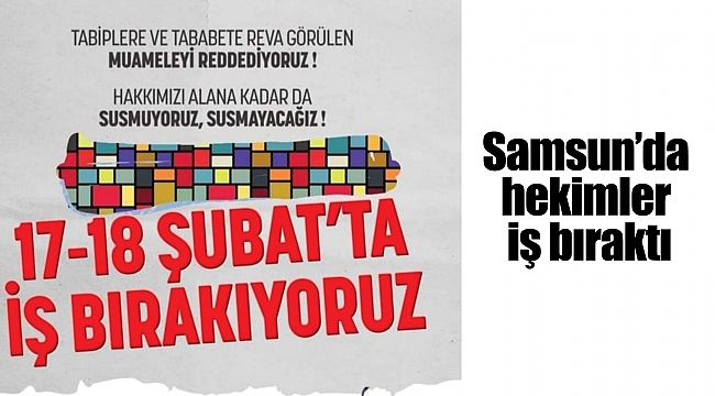 Samsun’da hekimler iş bıraktı