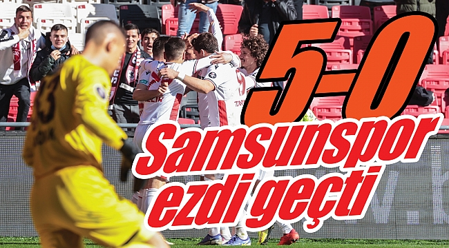 Samsunspor ezdi geçti