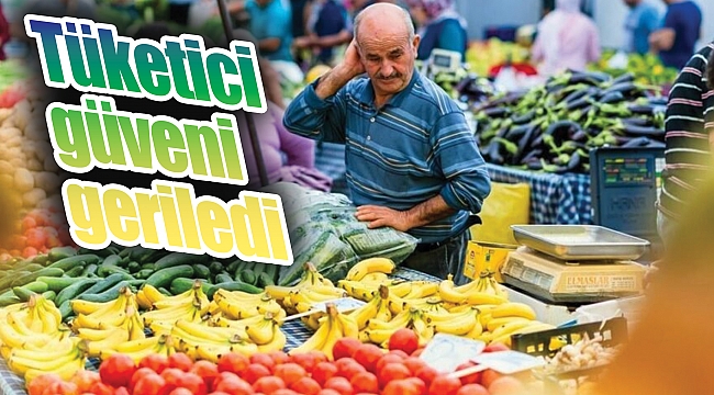 Tüketici güveni geriledi