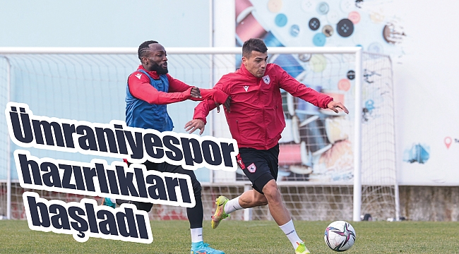 Ümraniyespor hazırlıkları başladı