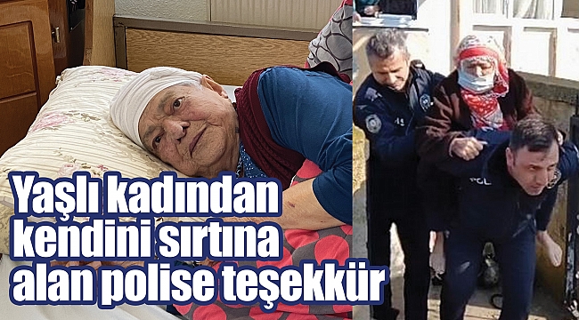 Yaşlı kadından kendini sırtına alan polise teşekkür