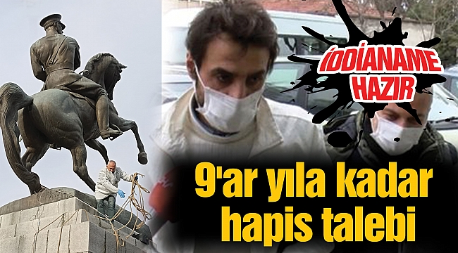 Atatürk Anıtı'na halat bağlayan zanlılar hakkında 9'ar yıla kadar hapis talebi