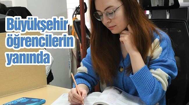 Büyükşehir öğrencilerin yanında 