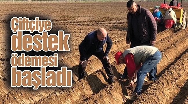 Çiftçiye destek ödemesi başladı