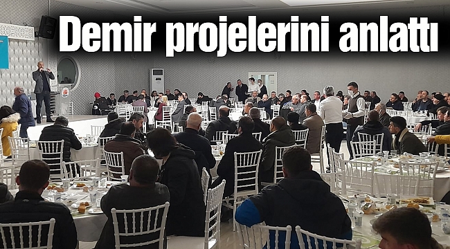 Demir projelerini anlattı