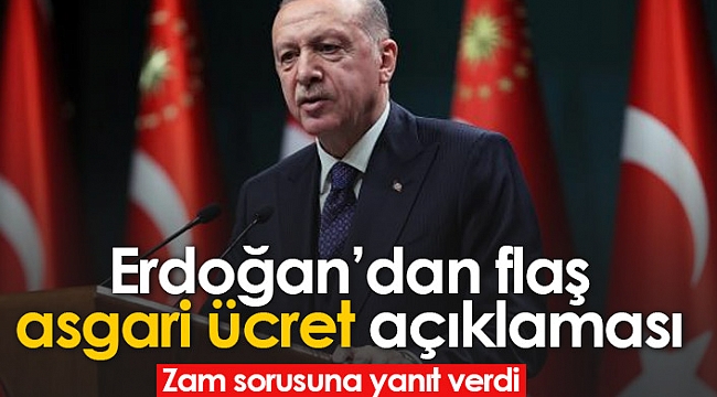 Erdoğan'dan asgari ücrete zam açıklaması