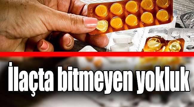 İlaçta bitmeyen yokluk