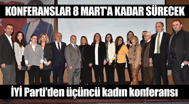 İYİ Parti'den üçüncü kadın konferansı