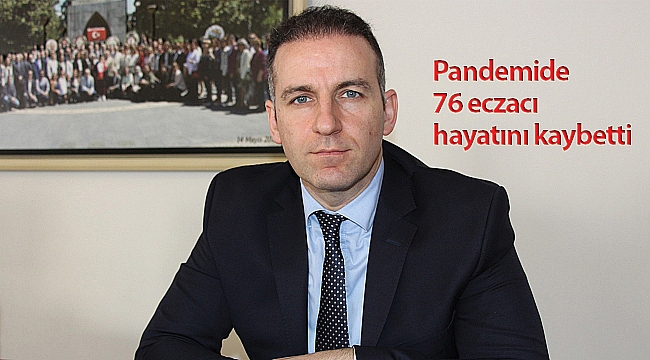 Pandemide 76 eczacı hayatını kaybetti
