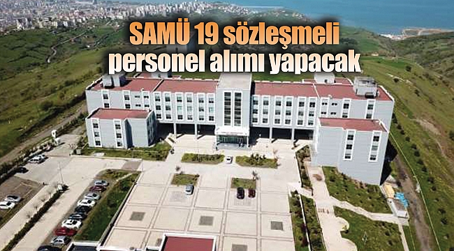 SAMÜ 19 sözleşmeli personel alımı yapacak 