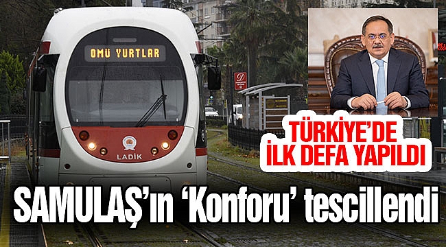 SAMULAŞ’ın ‘Konforu’ tescillendi