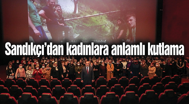 Sandıkçı’dan kadınlara anlamlı kutlama