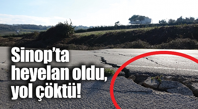 Sinop’ta heyelan oldu, yol çöktü! 