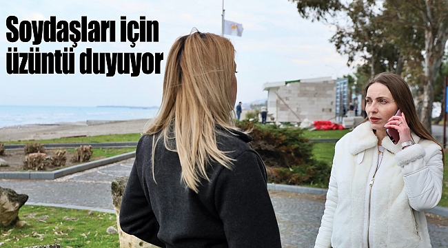 Soydaşları için üzüntü duyuyor