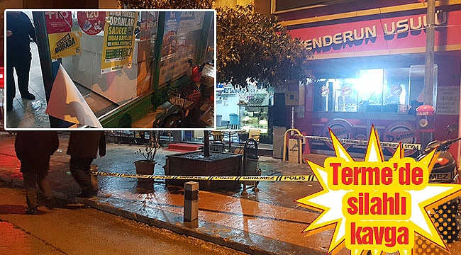 Terme’de silahlı kavga