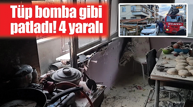Tüp bomba gibi patladı! 4 yaralı