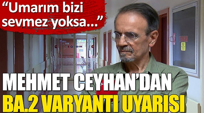 Umarım yeni varyant bizi sevmez