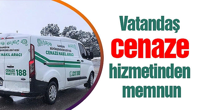 Vatandaş cenaze hizmetinden memnun