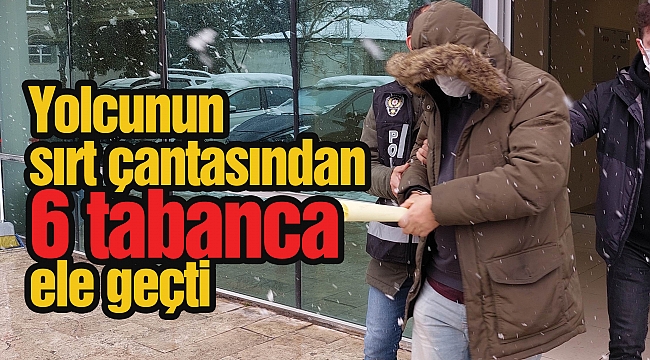Yolcunun sırt çantasından 6 tabanca ele geçti