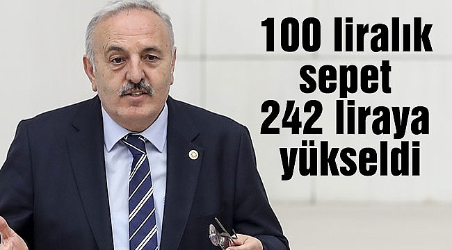 100 liralık sepet 242 liraya yükseldi