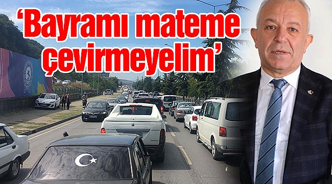 ‘Bayramı mateme çevirmeyelim’