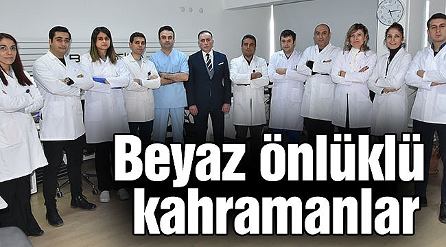 Beyaz önlüklü kahramanlar