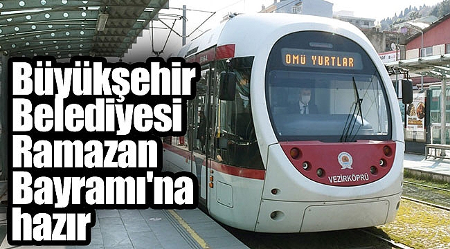 Büyükşehir Belediyesi Ramazan Bayramı'na hazır