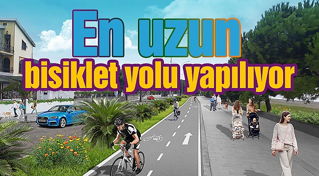 En uzun bisiklet yolu yapılıyor