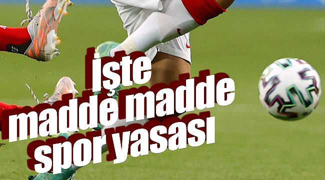 İşte madde madde spor yasası
