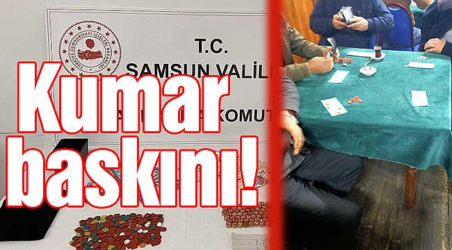 Kumar baskını!