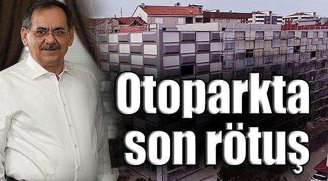 Otoparkta son rötuş