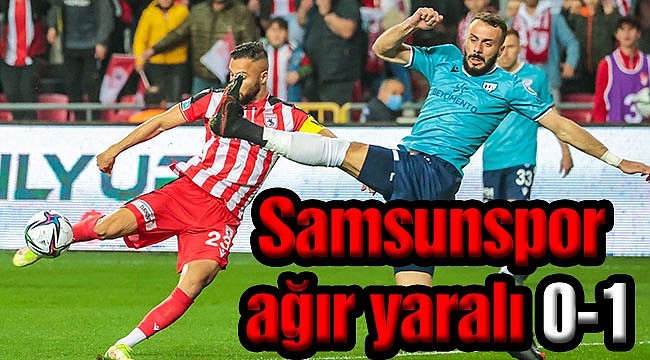 Samsunspor ağır yaralı 0-1