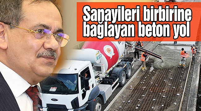 Sanayileri birbirine bağlayan beton yol