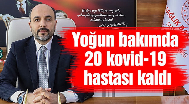Yoğun bakımda 20 kovid-19 hastası kaldı