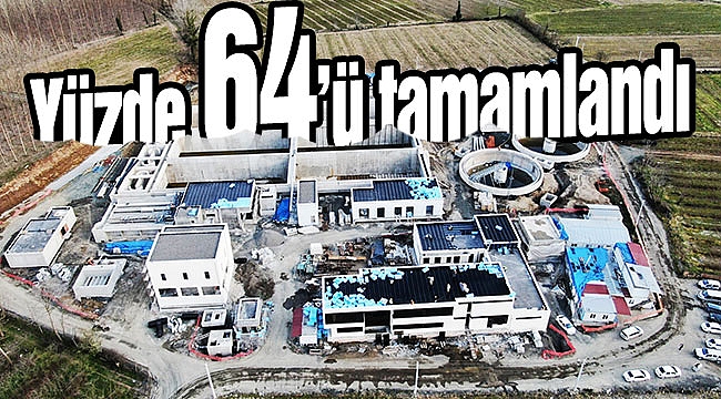 Yüzde 64’ü tamamlandı