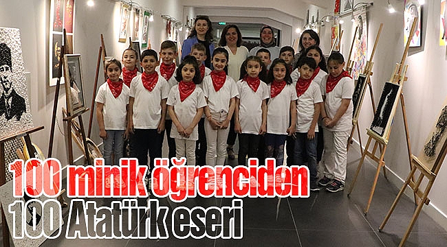 100 minik öğrenciden 100 Atatürk eseri