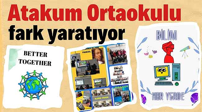 Atakum Ortaokulu fark yaratıyor