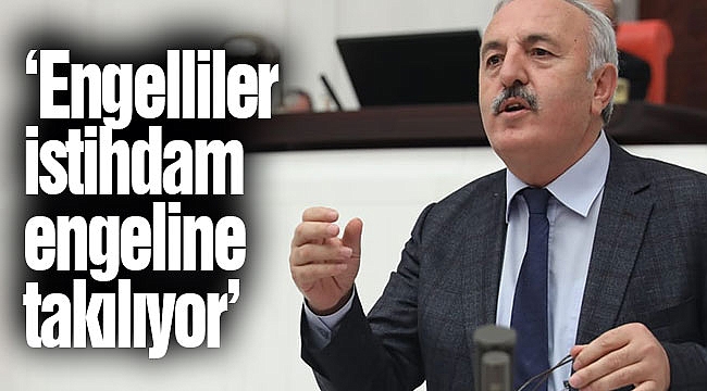 ‘Engelliler istihdam engeline takılıyor’