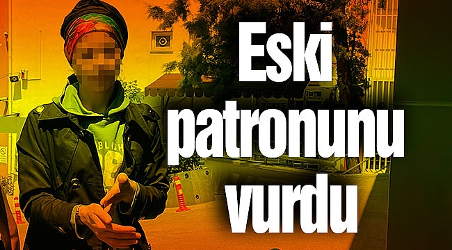 Eski patronunu vurdu