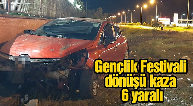 Gençlik Festivali dönüşü kaza: 6 yaralı