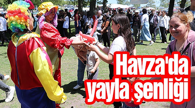 Havza'da yayla şenliği