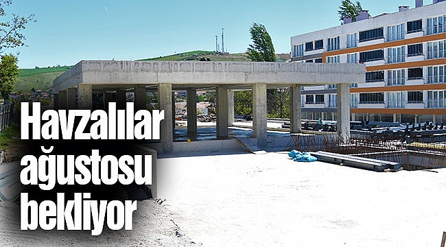 Havzalılar ağustosu bekliyor