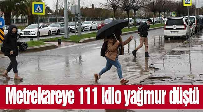 Metrekareye 111 kilo yağmur düştü