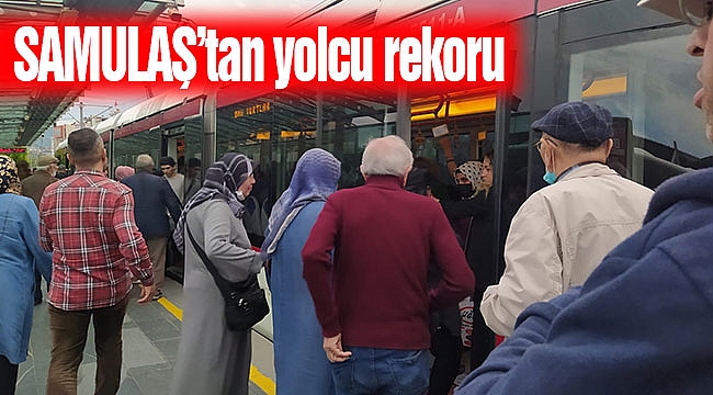 SAMULAŞ’tan yolcu rekoru