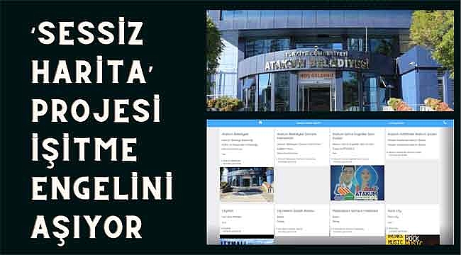‘Sessiz Harita’ projesi işitme engelini aşıyor
