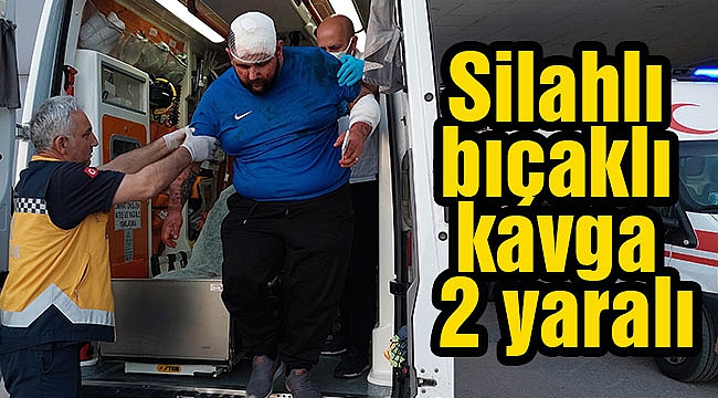 Silahlı bıçaklı kavga: 2 yaralı